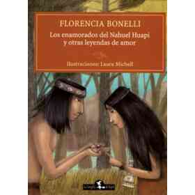 Los Enamorados Del Nahuel Huapi Y Otras Leyendas De Amor