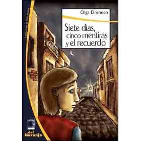 Siete Dias Cinco Mentiras Y El Recuerdo