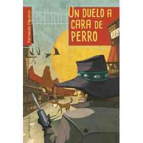 Un Duelo a Cara De Perro