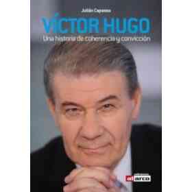 VICTOR HUGO UNA HISTORIA DE COHERENCIA Y