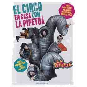 El Circo en Casa Con La Pipetua