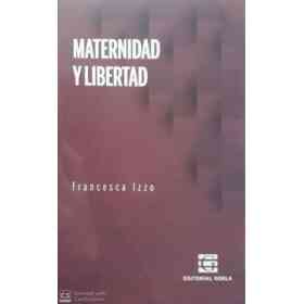 Maternidad Y Libertad