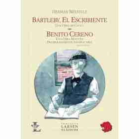 Bartleby El Escribiente - Benito Cereno