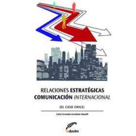 Relaciones Estratégicas - Comunicación Internacional. El Cas