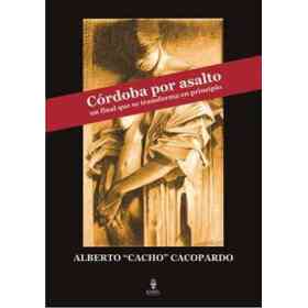 Cordoba Por Asalto Un Final Que Se Transforma en P