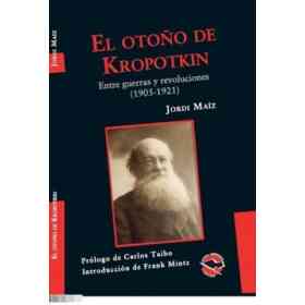 Otoño De Kropotkin Entre Guerras Y Revoluciones 1905-1921