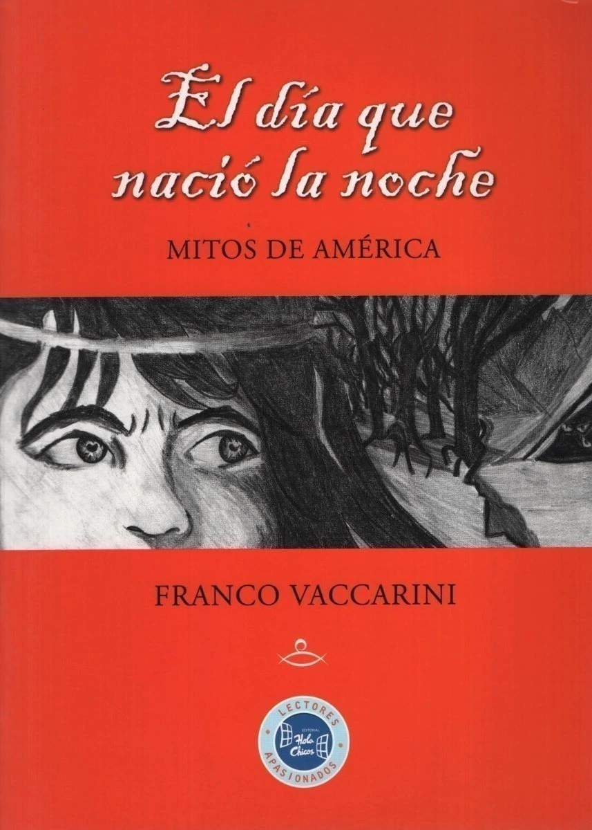 Dia Que Nacio La Noche El - Mitos De America