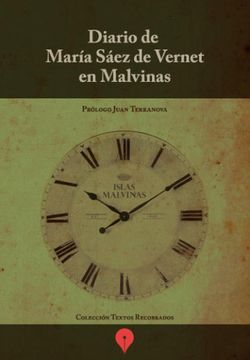 Diario De Maria Saez De Vernet en Malvinas
