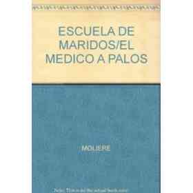Escuela De Maridos/ El Medico a Palos