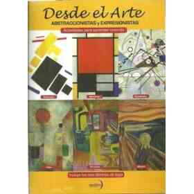 Desde El Arte - Abstraccionistas Y Expresionistas
