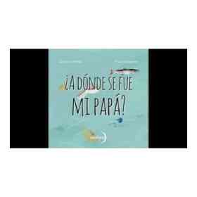 A Donde Se Fue Mi Papa?