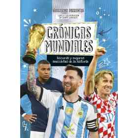 Cronicas Mundiales - Las Mejores Anecdotas De La Copa Del Mundo