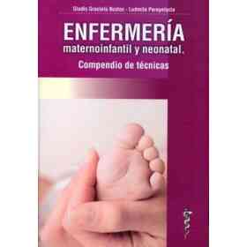 Enfermeria Maternoinfantil Y Neonatal. Compendio De Tecnicas 2 Ed
