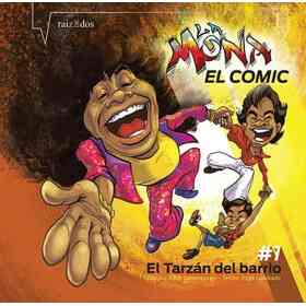 Mona El Comic: El Tarzan Del Barrio