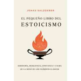 El Pequeño Libro Del Estoicismo