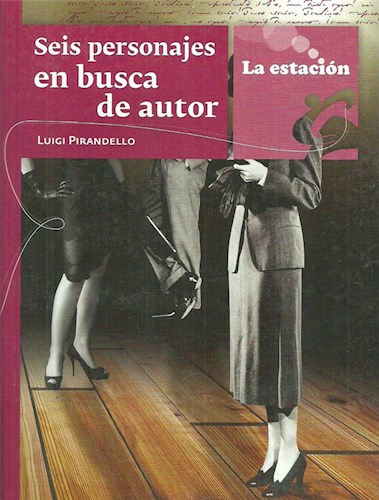 SEIS PERSONAJES EN BUSCA DEL AUTOR