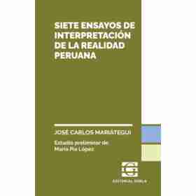 Siete Ensayos De Interpretacion De La Realidad Peruana