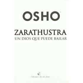 Zarathustra. Un Dios Que Puede Bailar