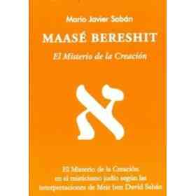 Maase Bereshit . El Misterio De La Creacion