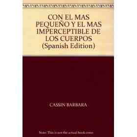 Con El Mas Pequeño Y El Mas Imperceptible De Los Cuerpos