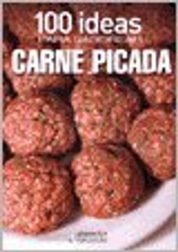 100 Ideas Para Saborear Carne Picada