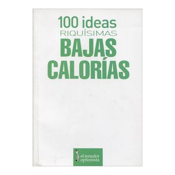 100 Ideas Riquisimas Baja Calorias