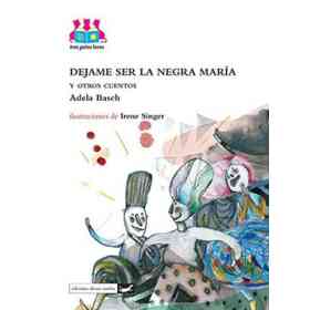 Dejame Ser La Negra Maria Y Otros