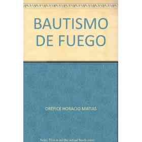 Bautismo De Fuego
