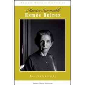 Esmee Bulnes. Maestra Incansable