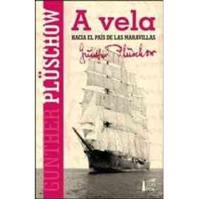 A Vela Hacia El Pais De Las Maravillas
