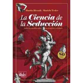 Ciencia De La Seduccion Todos Los Secretos Sobre La Atraccion Y El Deseo