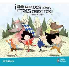 ¡Una Nena Dos Lobos Y Tres Cerditos!