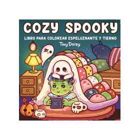 Cozy Spooky. Libro Para Colorear Espeluzante Y Tierno
