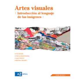 Artes Visuales. Introducción Al Lenguaje De Las Imágenes
