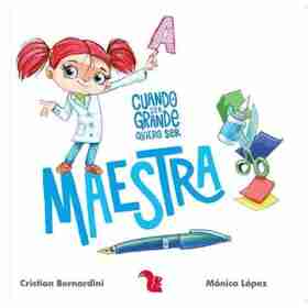 Cuando Sea Grande Quiero Ser Maestra