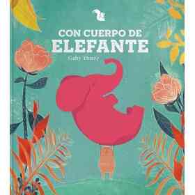 Con Cuerpo De Elefante