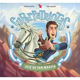 Superpatriotas. Jose De San Martin