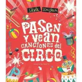 Pasen Y Vean. Canciones Del Circo