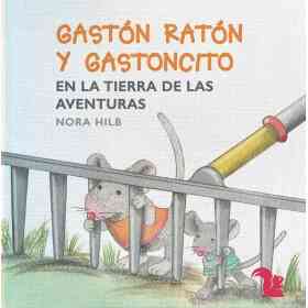 Gaston Raton Y Gastoncito en La Tierra De Las Aventuras