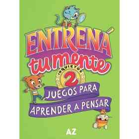 Entrena Tu Mente Juegos Para Aprender a Pensar 2