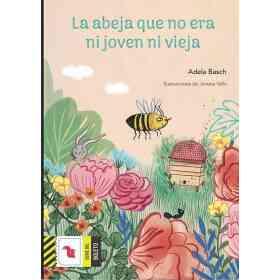La Abeja Que No Era Ni Joven Ni Vieja