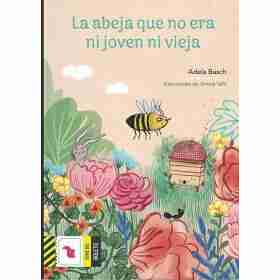 La Abeja Que No Era Ni Joven Ni Vieja