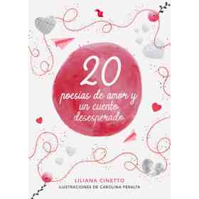 20 Poesias De Amor Y Un Cuento Desesperado