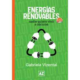 Energias Renovables. Nadie Quiere Vivir a Oscuras