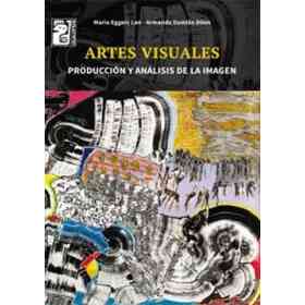Artes Visuales Produccion Y Analisis De La Imagen Maipue