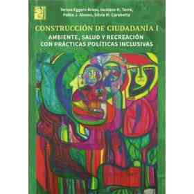 Construccion De Ciudadania 1 Ambiente Salud Y Recreacion Con Practicas Politicas Inclusivas