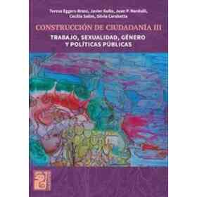Construccion De Ciudadania 3 Trabajo Sexualidad Genero Y Politicas Publicas Maipue