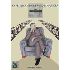 La Primera Vida De Miguel Najdorf