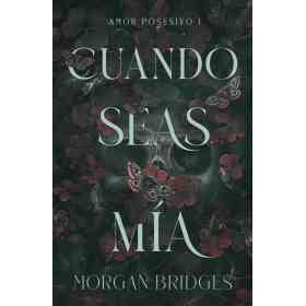 Cuando Seas Mia - Possessing Her 1