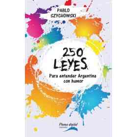 250 Leyes Para Entender Argentina Con Humor